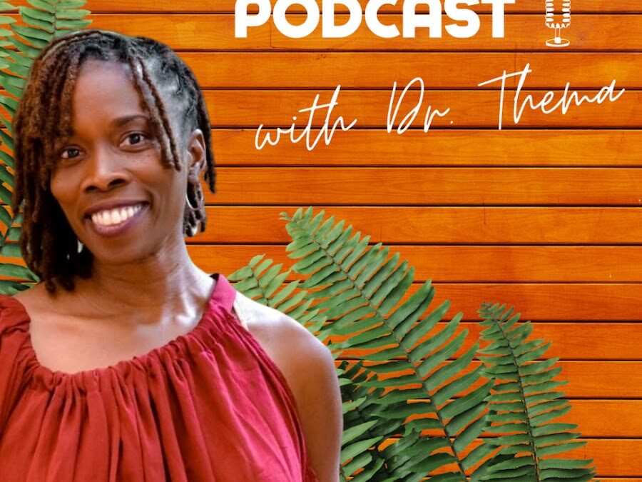 The Homecoming Podcast with Dr. Thema